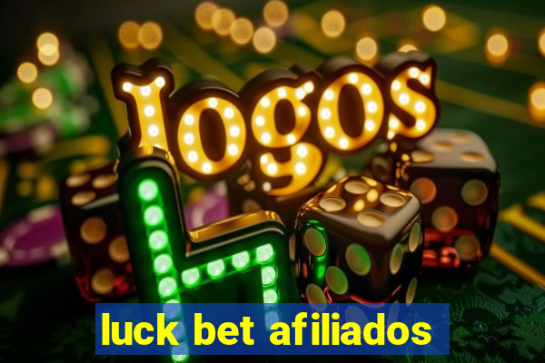 luck bet afiliados